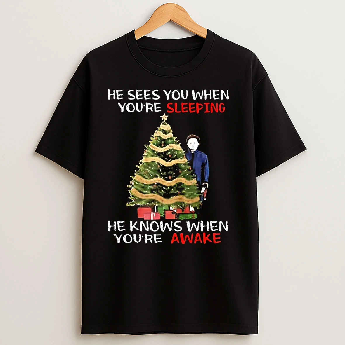 Michael Myers He Sees You When Youre Sleeping Christmas T Shirts