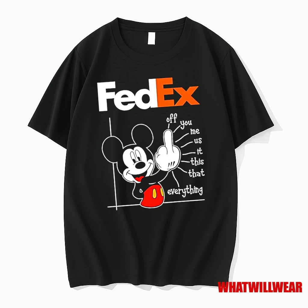 Mickey Mouse Fedex Off You Me Us It This That Everything Shirts