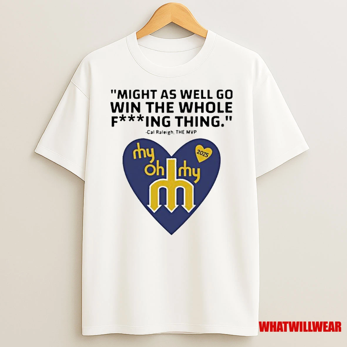 Might As Well Go Win The Whole Fing Thing Cal Raleigh The Mvp Ornaments Shirts