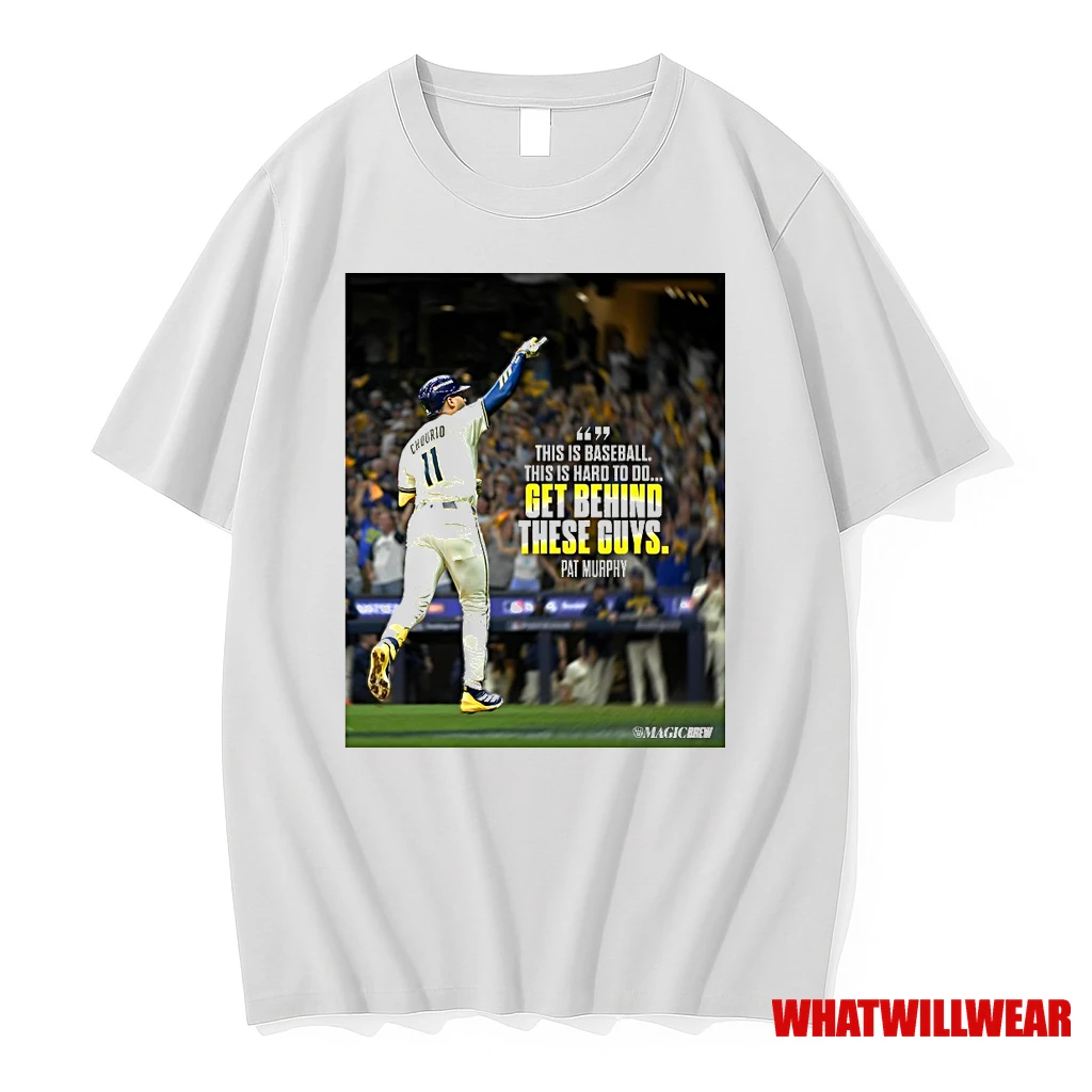 Milwaukee Brewers Pat Murphy This Is Baseball This Is Hard To Do Get Behind These Guys Shirts