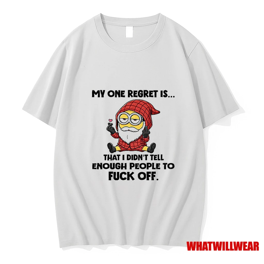 Minion Gnome My One Regret Is That I Didnt Tell Enough People To Fuck Off Shirts