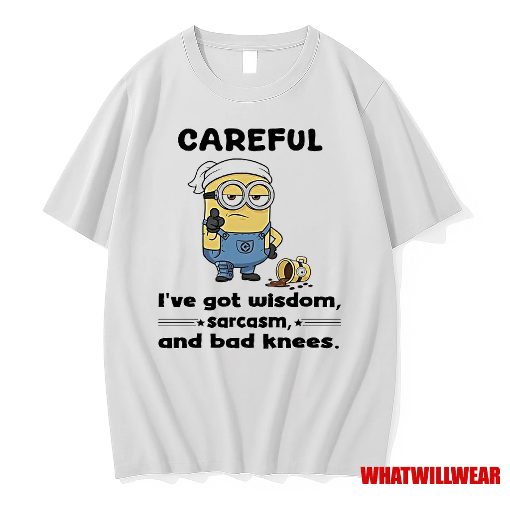 Minions Careful Ive Got Wisdom Sarcasm And Bad Knees Shirts
