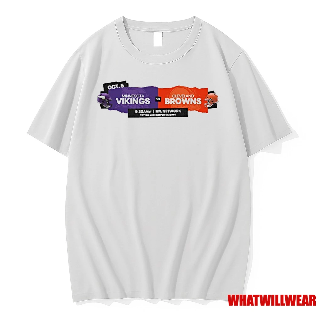 Minnesota Vikings Vs Cleveland Browns Matchup 2025 Nfl London Games At Tottenham Hotspur On October 5 2025 Shirts