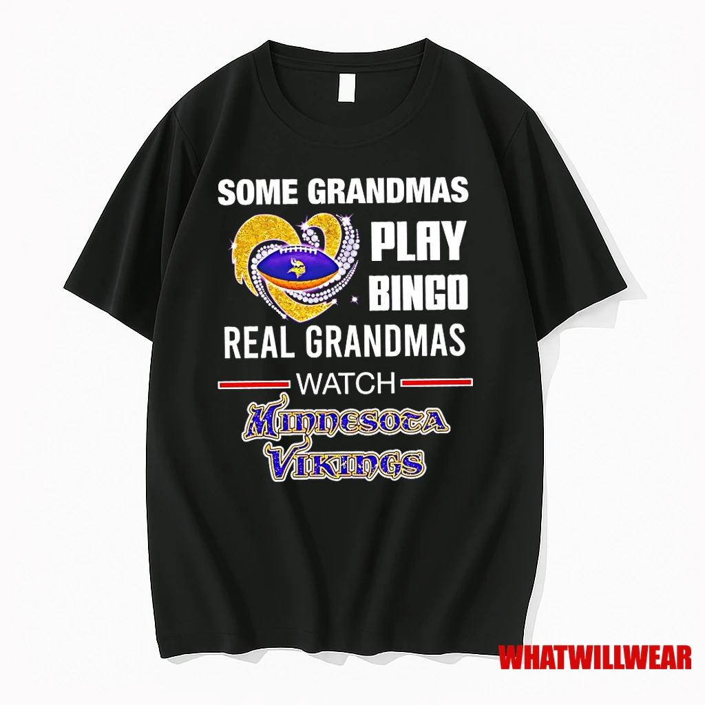 Minnesota Vikings Some Grandmas Play Bingo Real Grandmas Watch Shirts