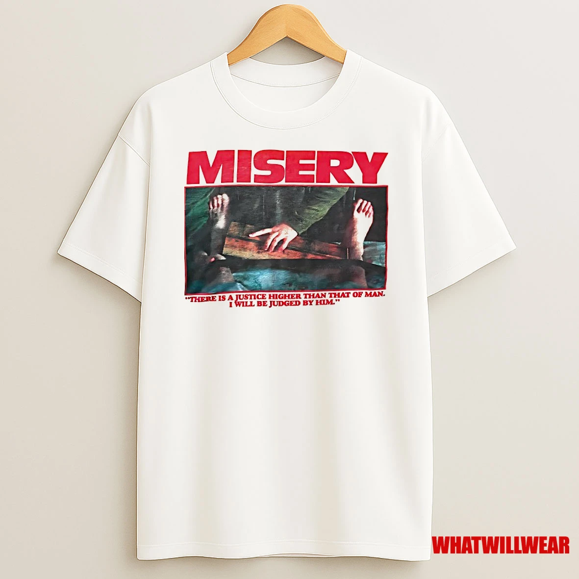 Misery There Is A Justice Higher Than That Of Man I Will Be Judged By Him Shirts