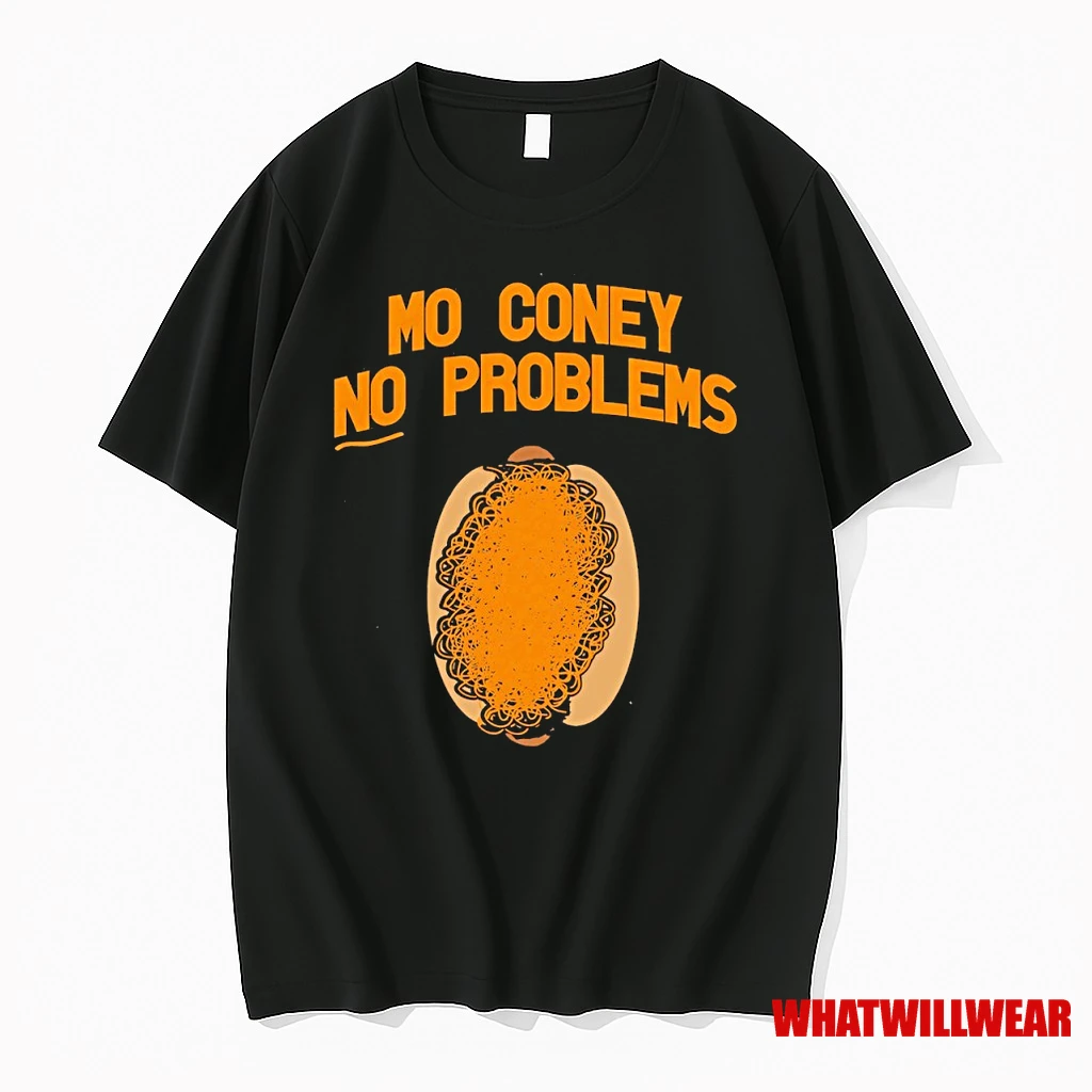 Mo Coney No Problems Shirts