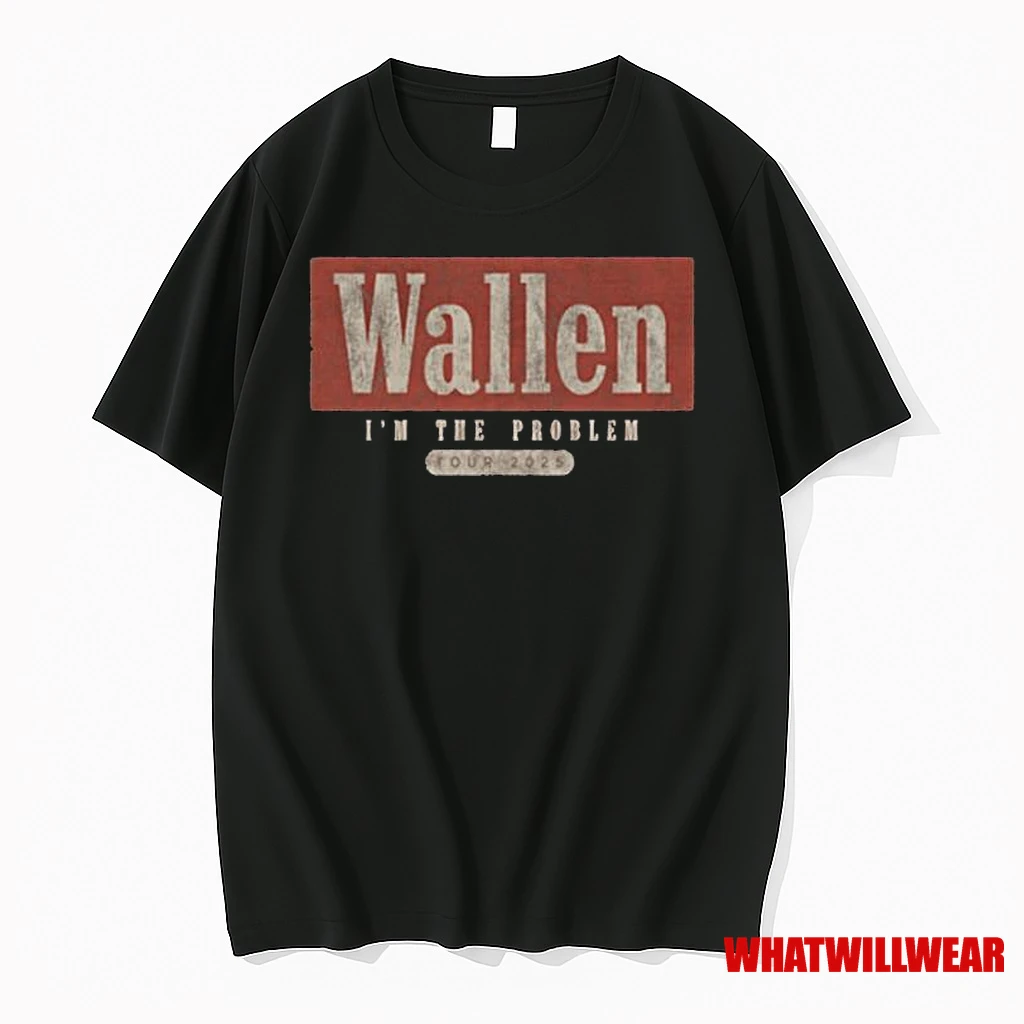 Morgan Wallen Im The Problem Tour Wallen Shirts