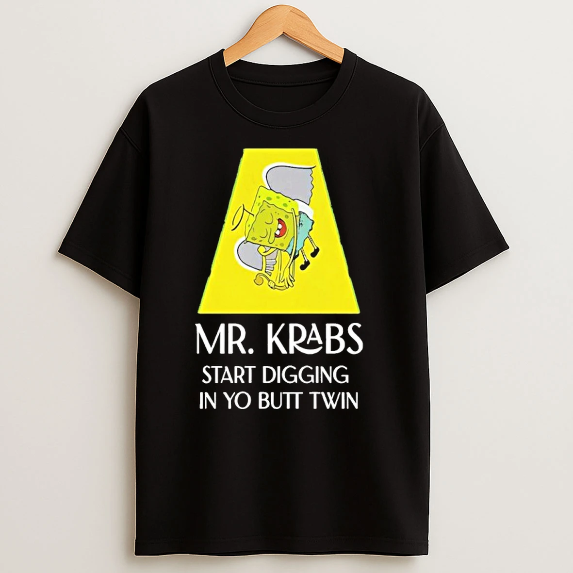 Mr Krabs Start Digging In Yo Butt Twin T Shirts