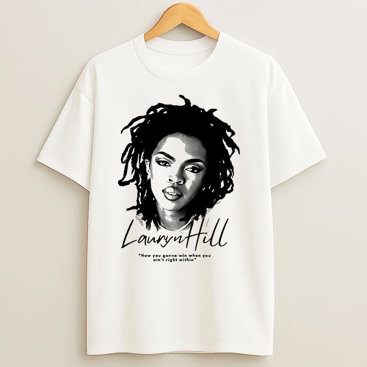 Ms Lauryn How You Gonna Win When You Aint Right Within Portrait T Shirts