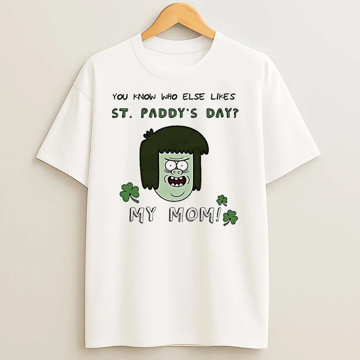 Muscle Man Regular Show You Know Who Else Likes St Paddys Day My Mom T Shirts