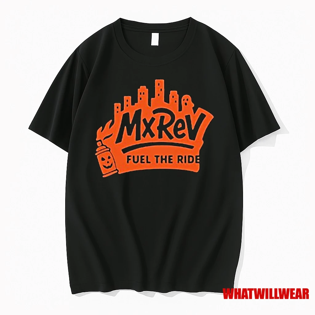 Mx Rev Fuel The Ride Halloween Shirts