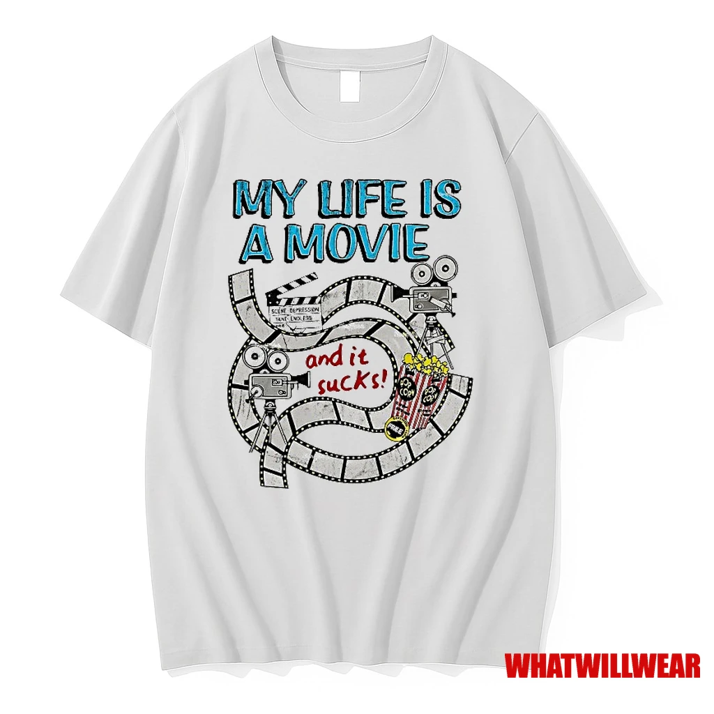 My Life A Movie And It Sucks Shirts