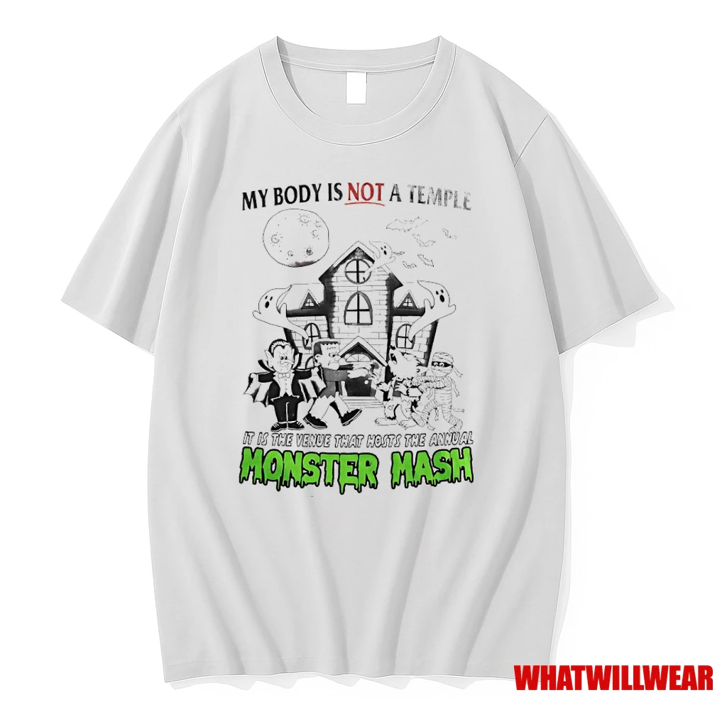 My Body Is Not A Temple It Is The Venue That Hosts The Annual Monster Mash Halloween Shirts