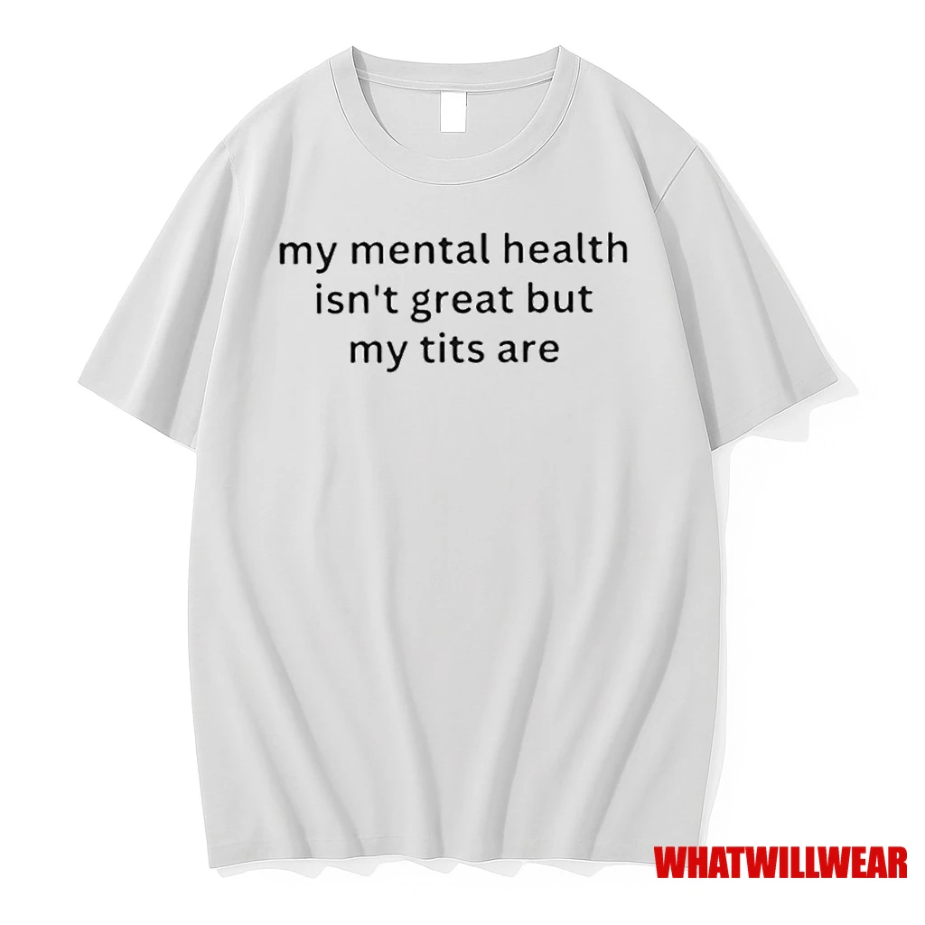 My Mental Health Isnt Great But My Tits Are Ornaments Shirts