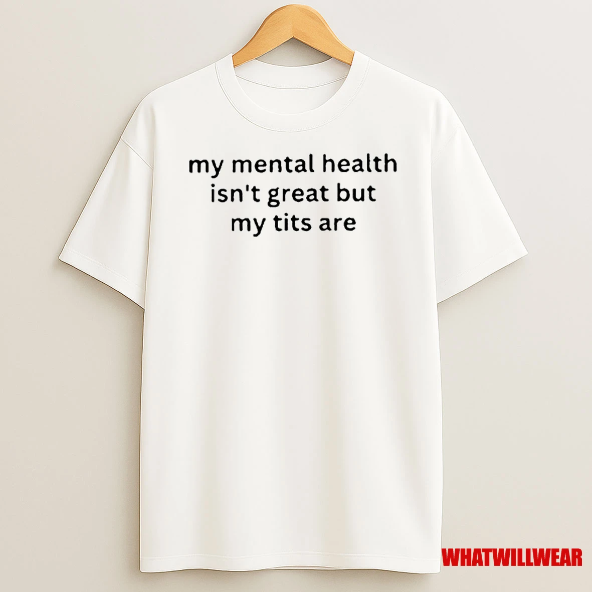 My Mental Health Isnt Great But My Titts Are Ornaments Shirts