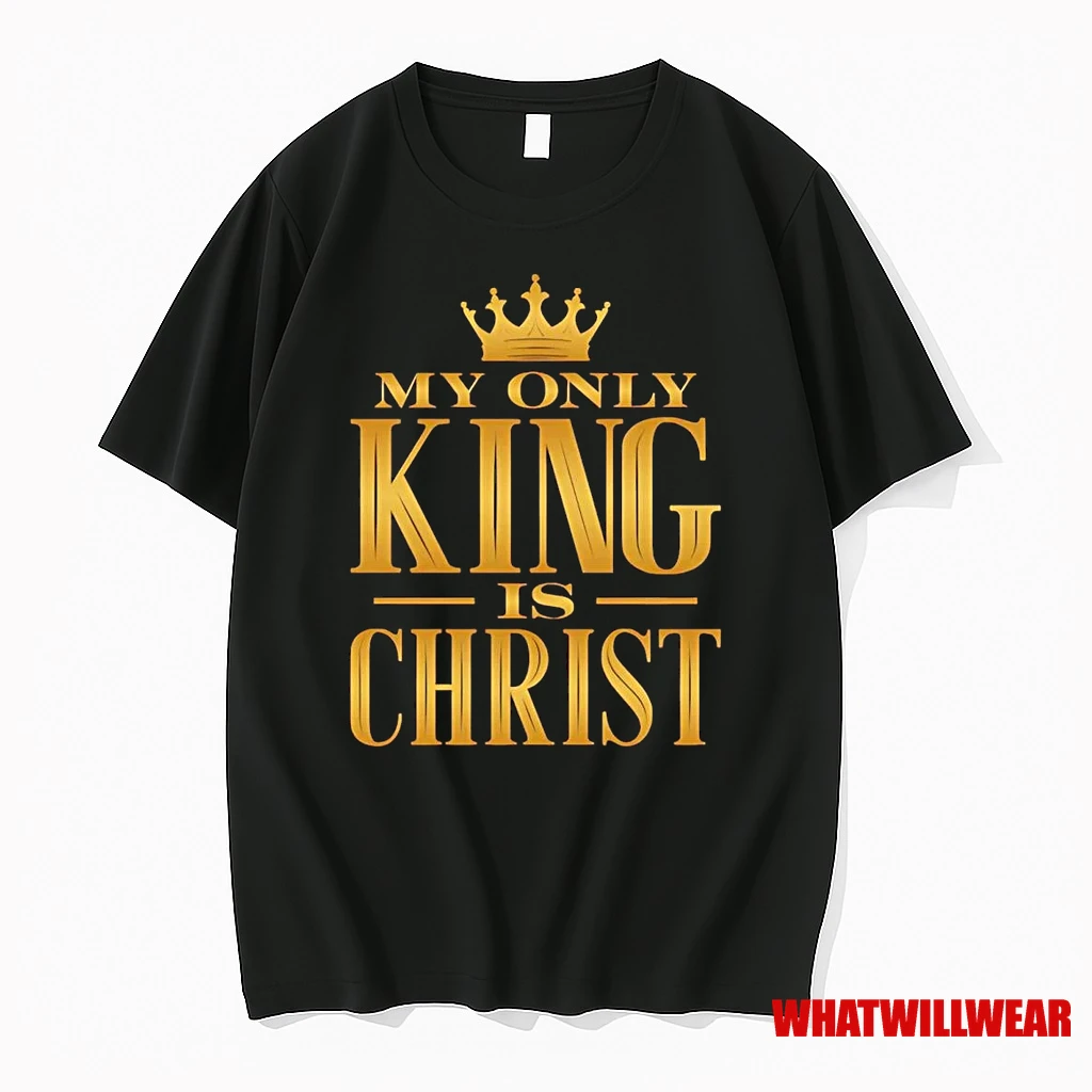 My Only King Is Christ Shirts