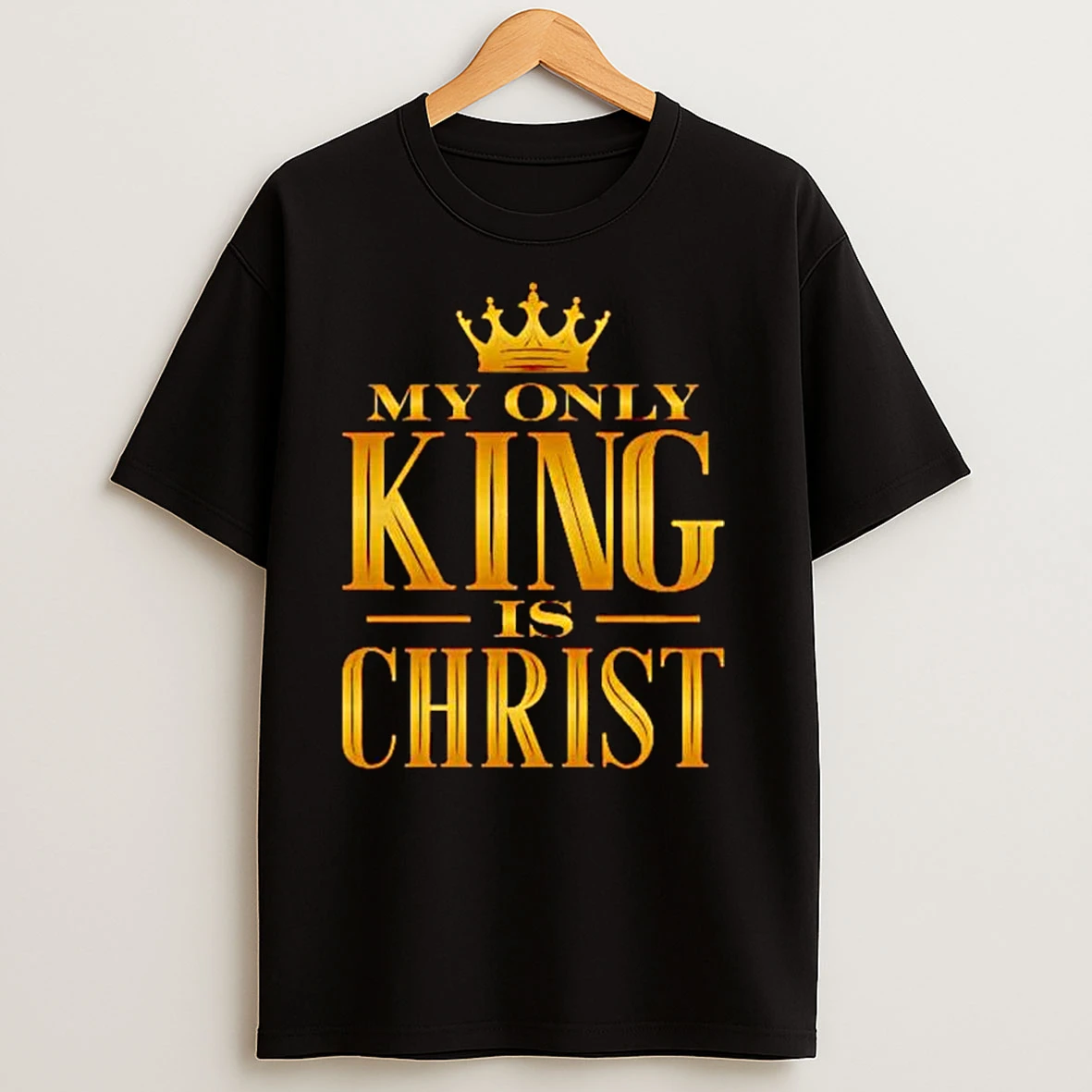 My Only King Is Christ Ornaments T Shirts
