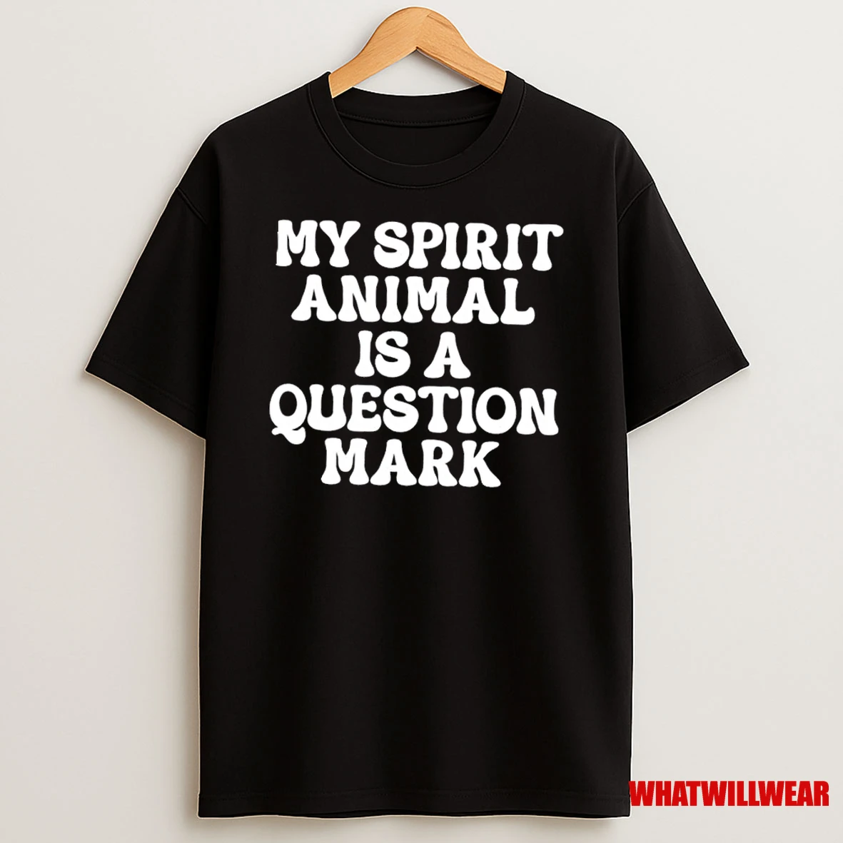 My Spirit Animal Is A Question Mark Shirts