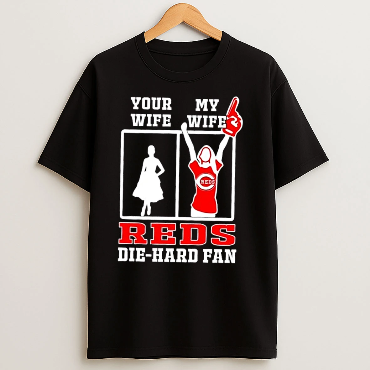 My Wife Cincinnati Reds Baseball Die Hard Fan T Shirts