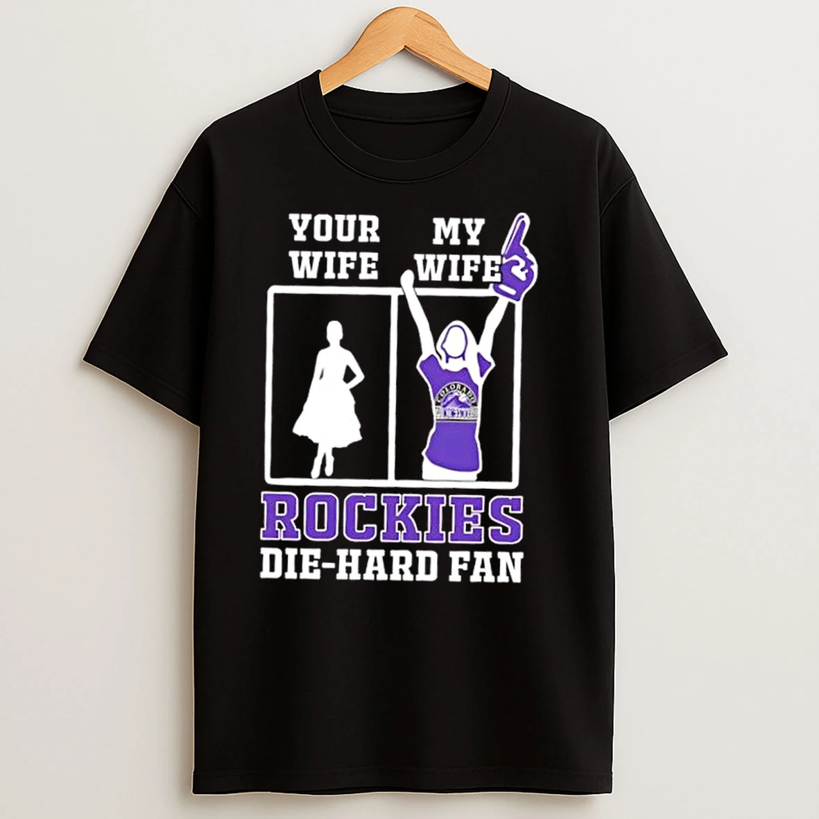 My Wife Colorado Rockies Baseball Die Hard Fan T Shirts