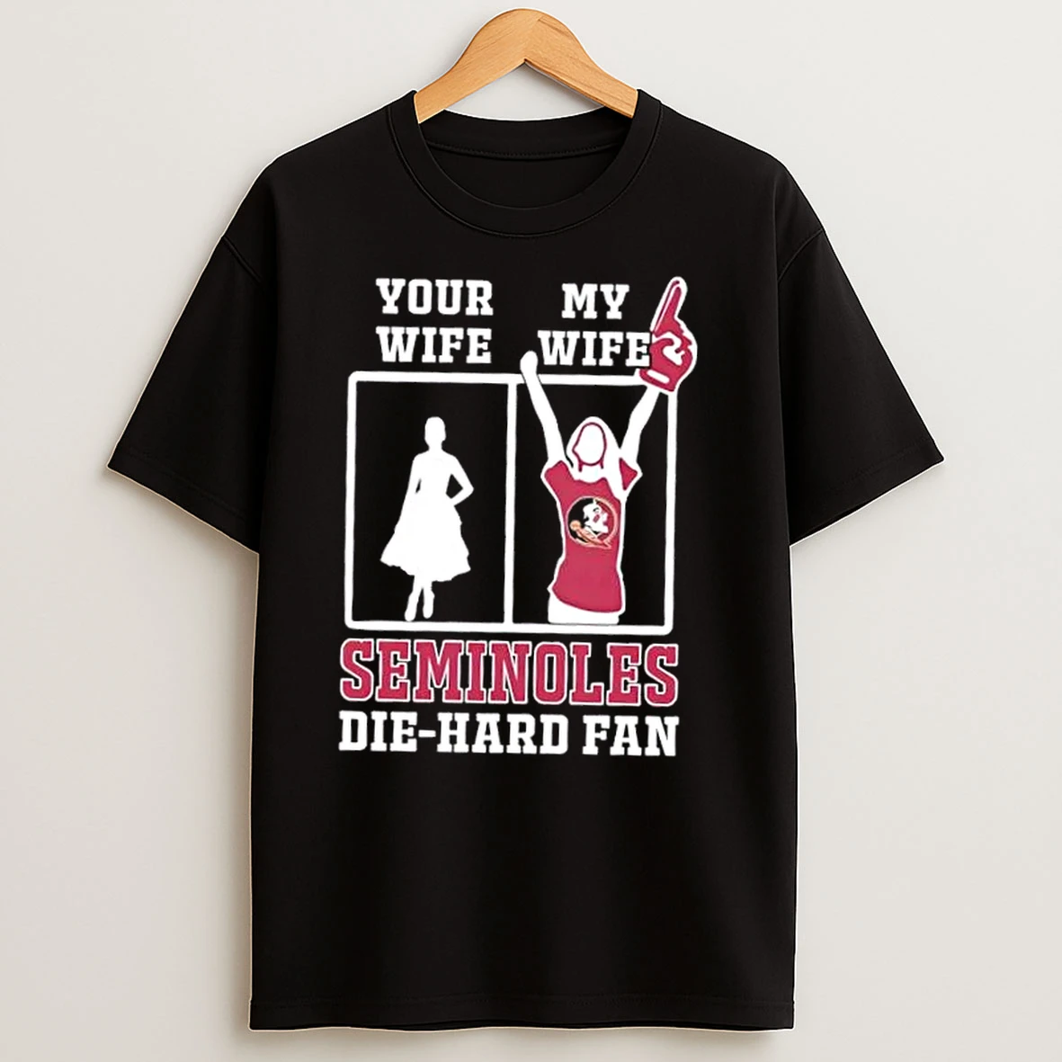 My Wife Florida State Seminoles Football Die Hard Fan T Shirts