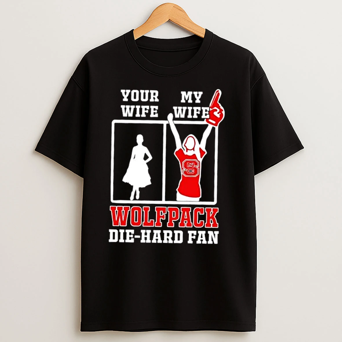 My Wife Nc State Wolfpack Football Die Hard Fan T Shirts