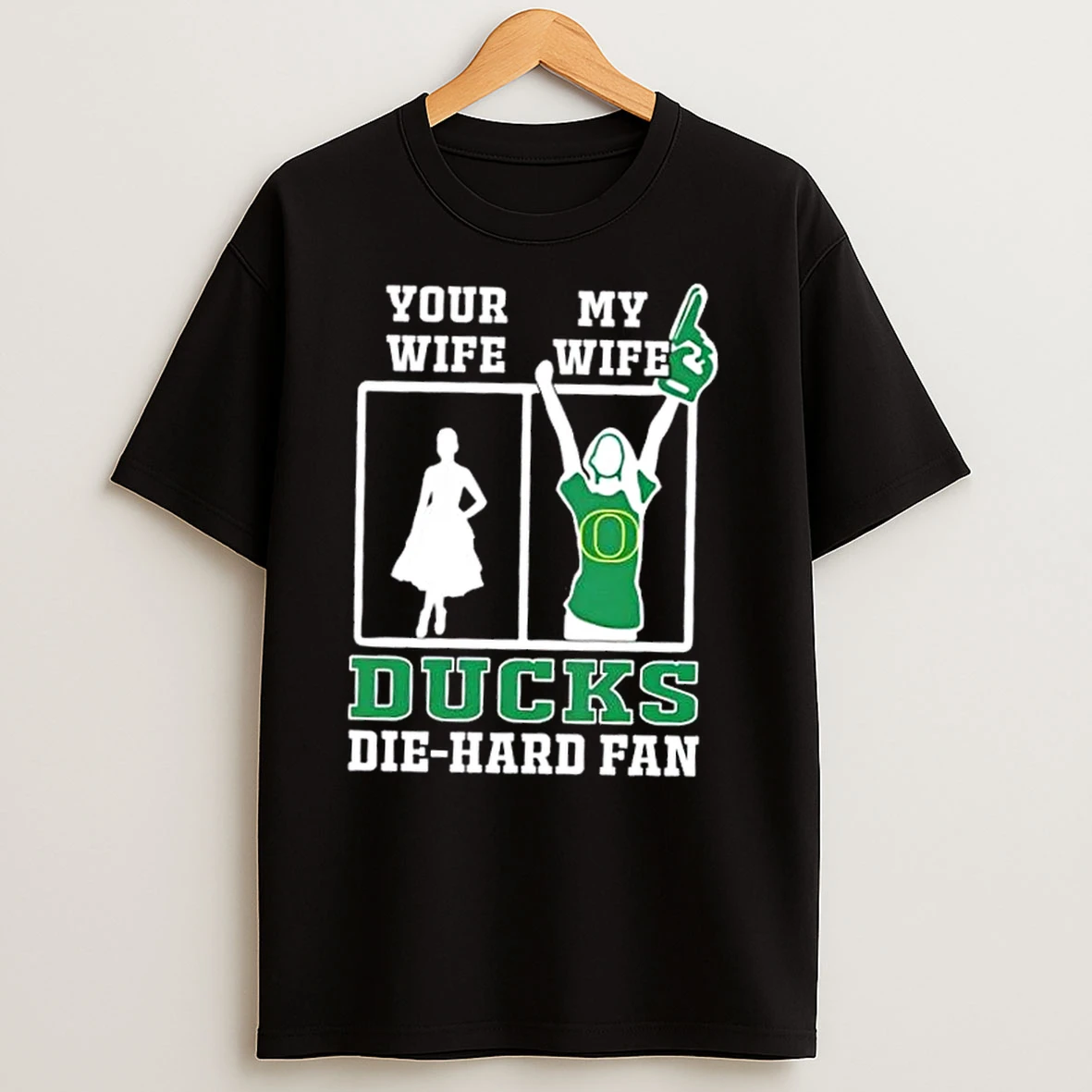 My Wife Oregon Ducks Football Die Hard Fan T Shirts