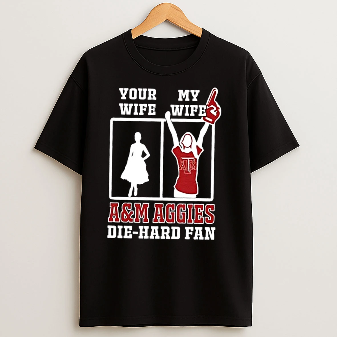 My Wife Texas Am Aggies Football Die Hard Fan T Shirts