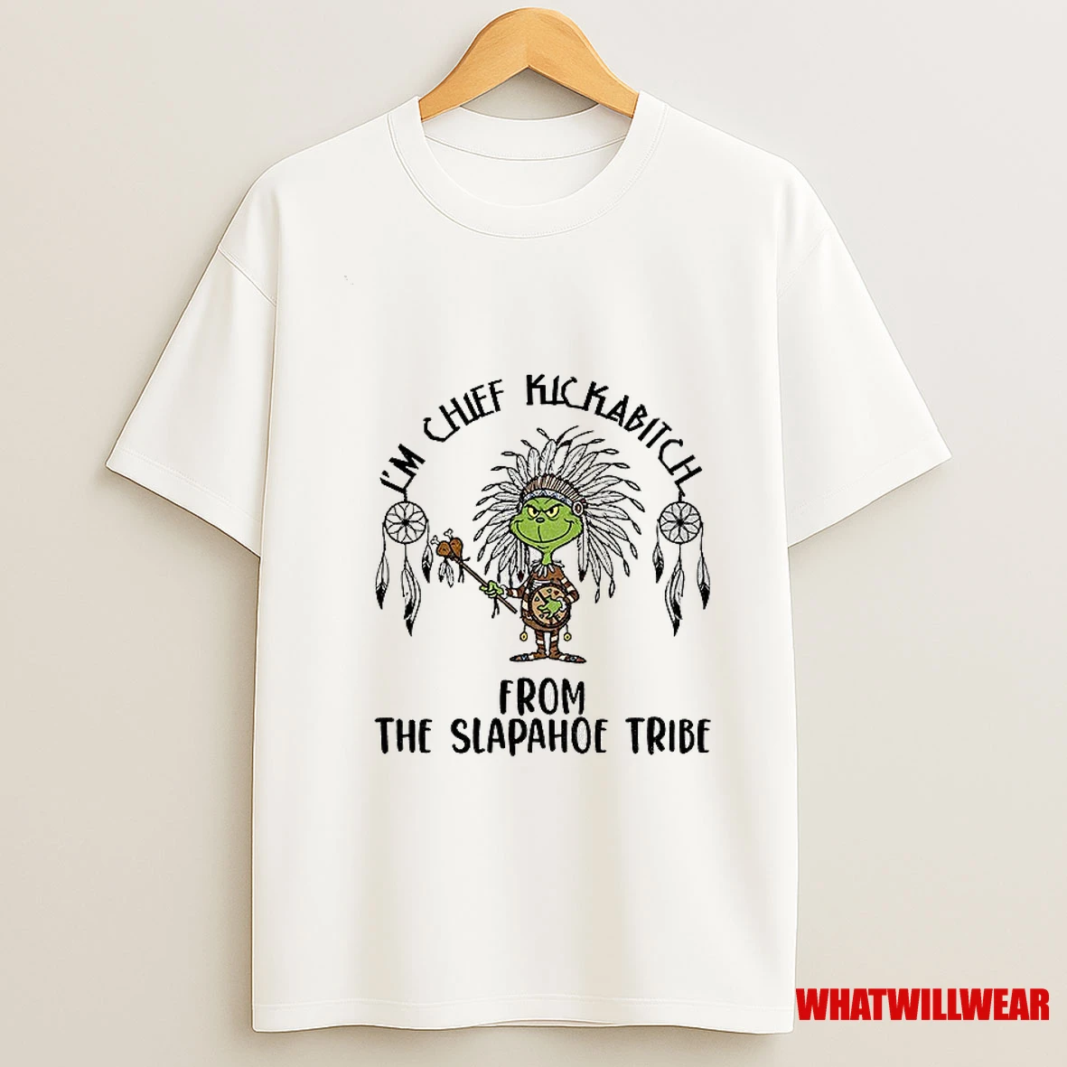 Native Grinch Im Chief Kickabitch From The Slapahoe Tribe Christmas Shirts