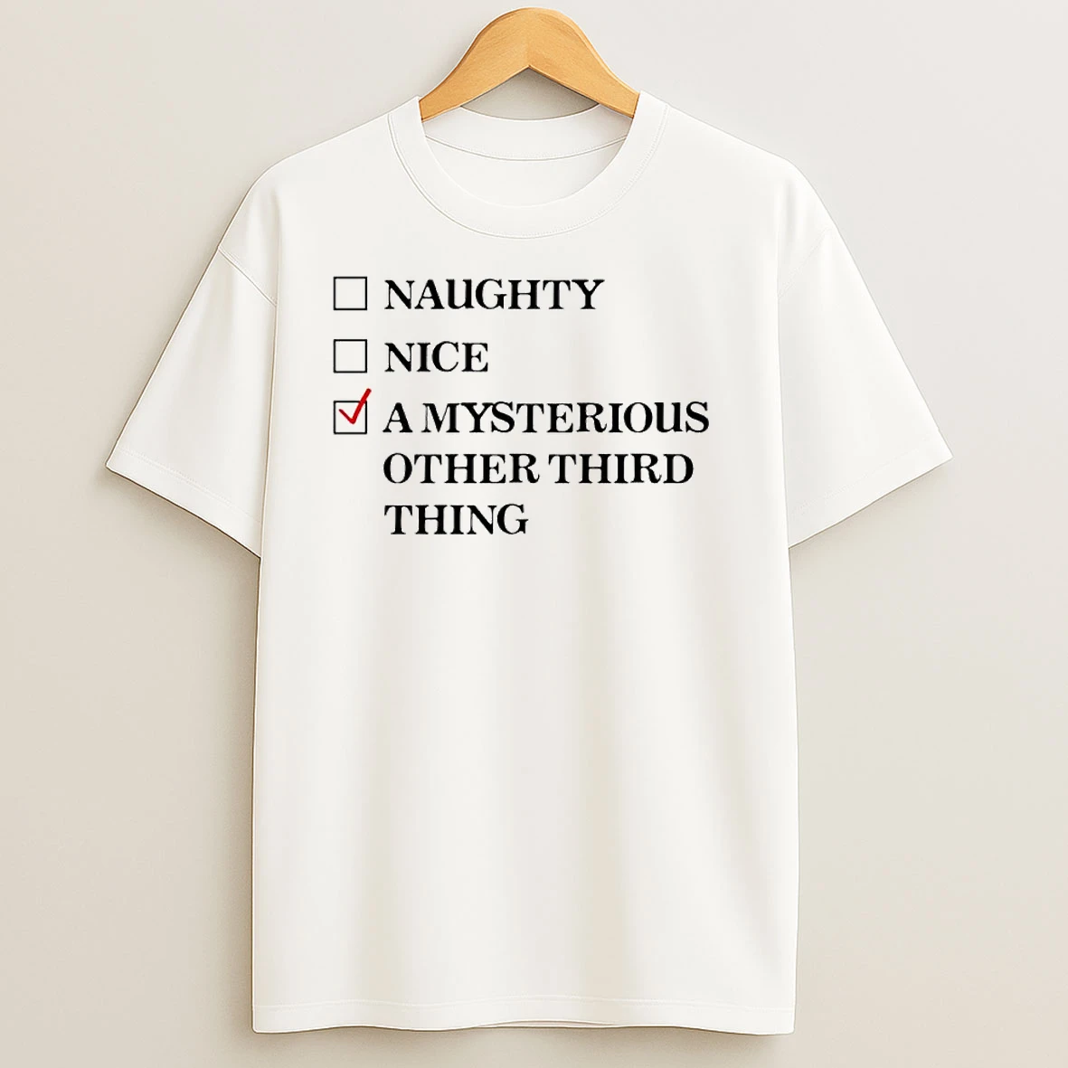 Naughty Nice A Mysterious Other Third Thing Ornaments T Shirts