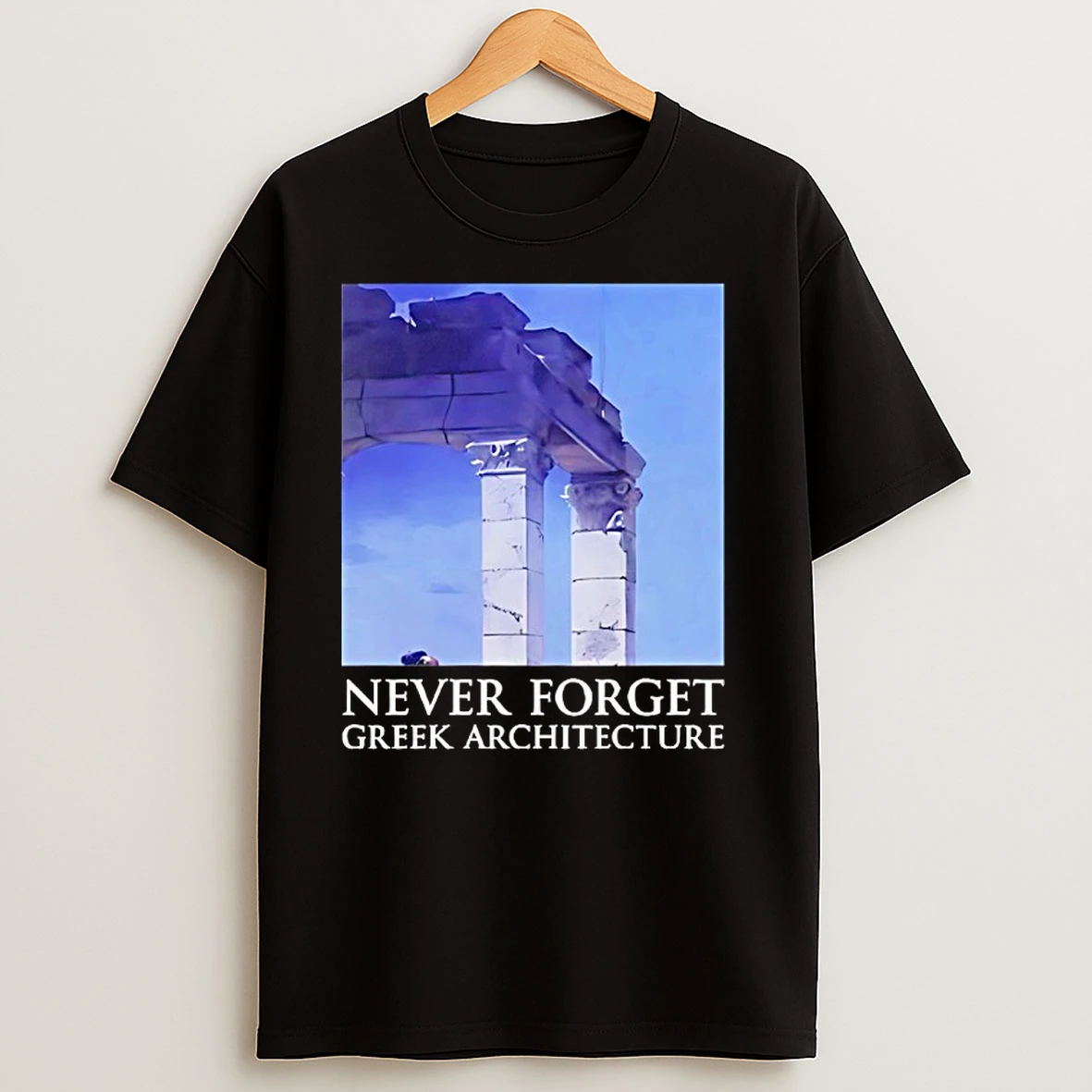 Never Forget Greek Architecture T Shirts