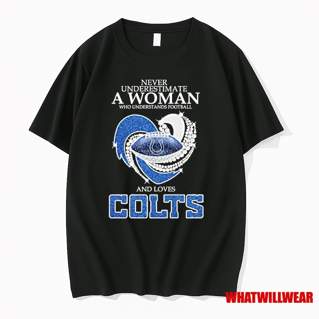 Never Underestimate A Woman Who Understands Football And Loves Indianapolis Colts Diamond Heart Shirts