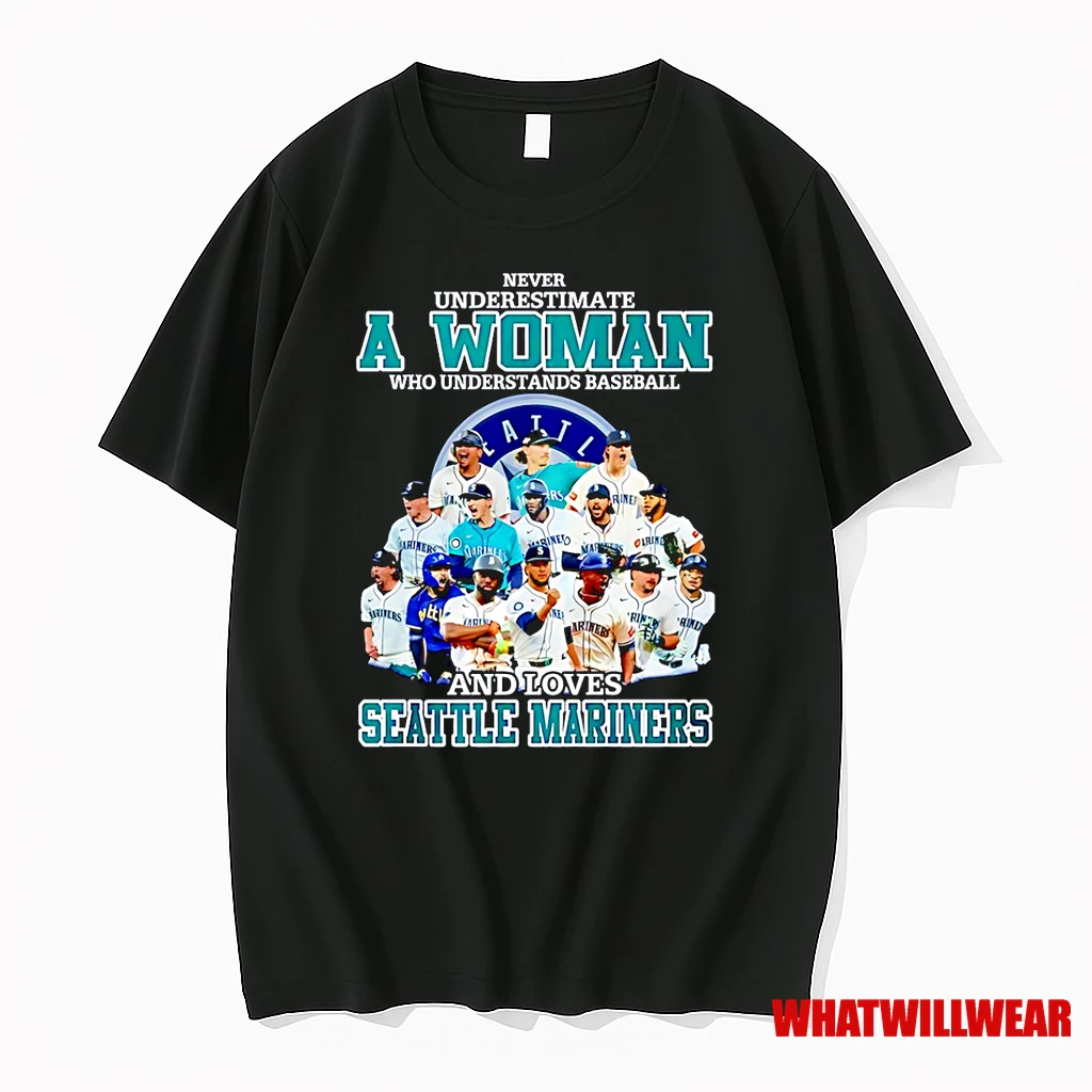 Never Underestimate A Woman Who Understands Baseball And Loves Seattle Mariners Baseball 2025 Shirts