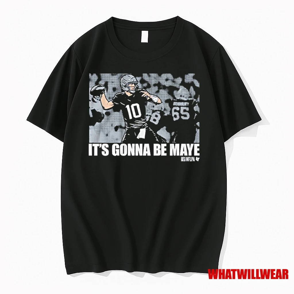 New England Football Drake Maye Its Gonna Be Maye Shirts