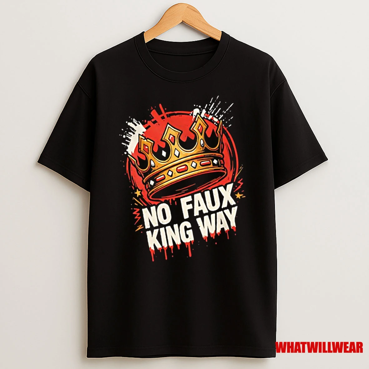 No Faux King Way President Crown Shirts