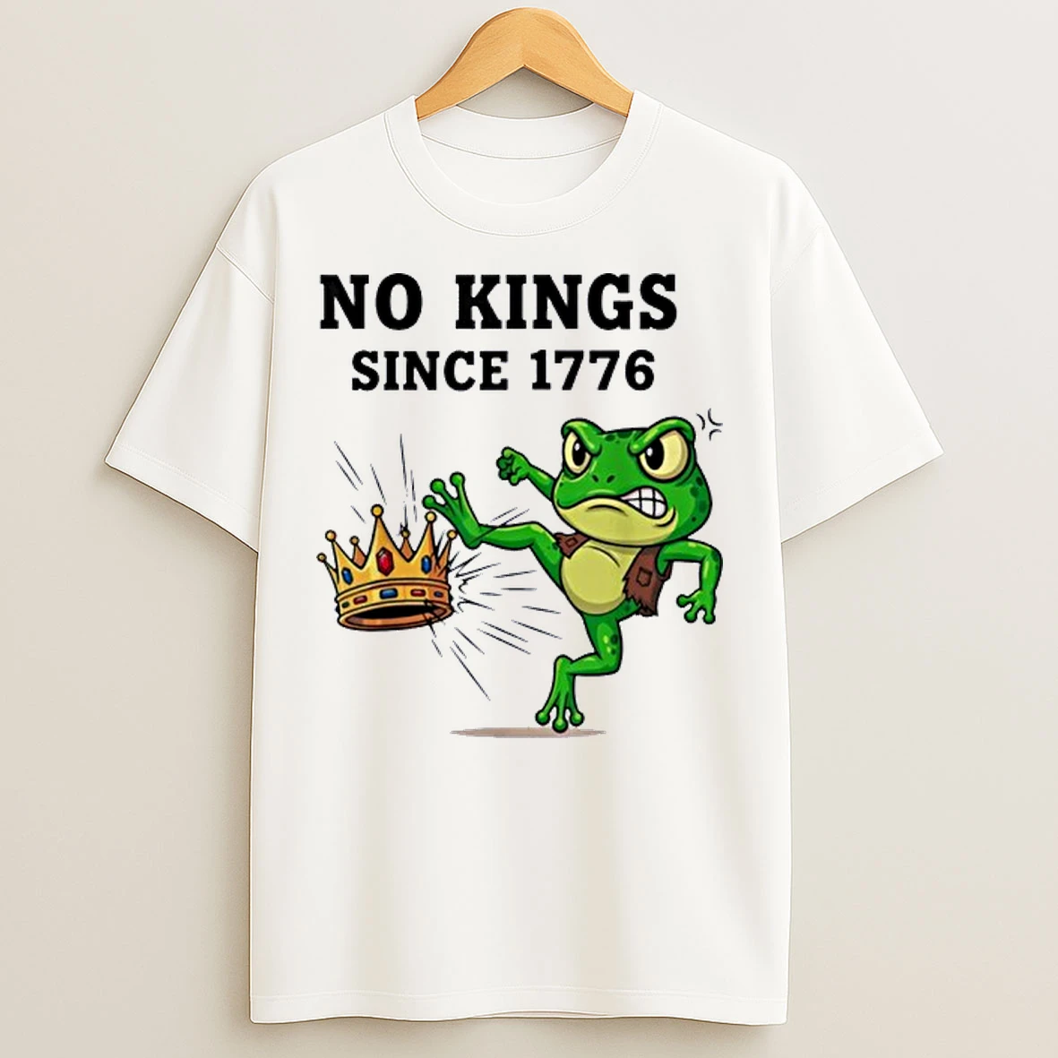 No Kings Since 1776 Frog Protest T Shirts