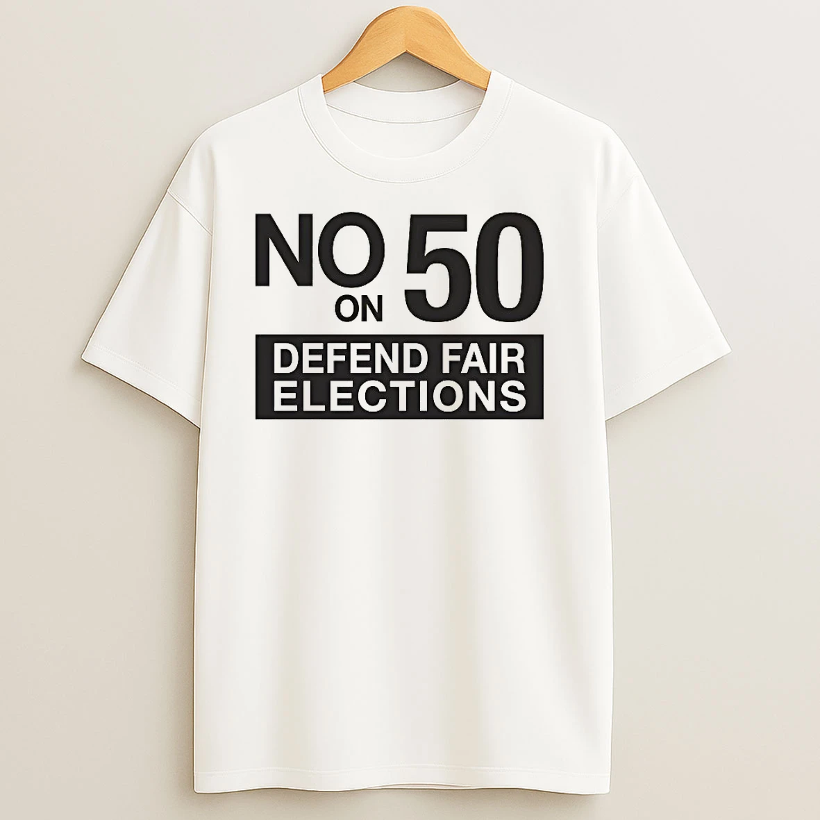 No On 50 Defend Fair Elections T Shirts