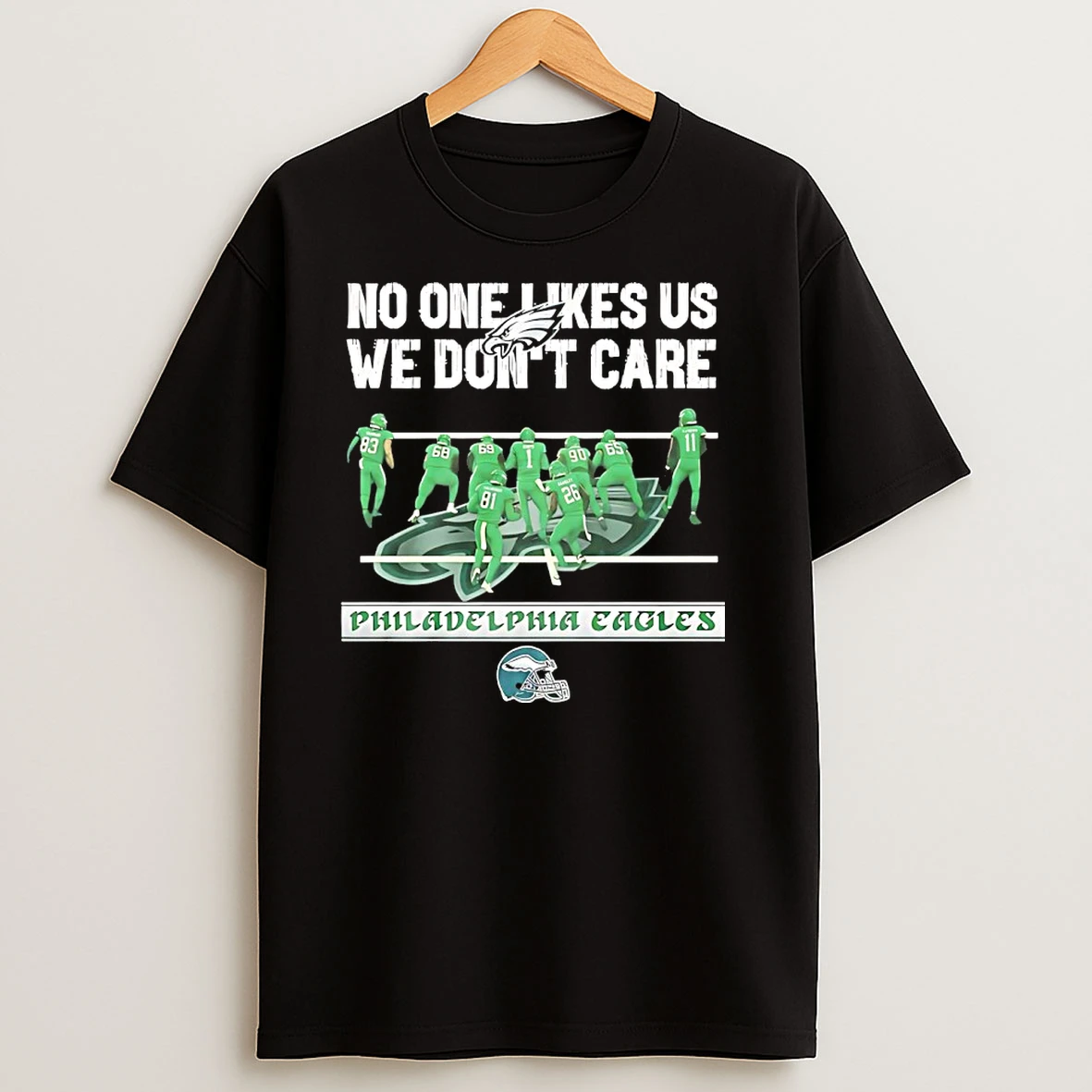 No One Likes Us We Dont Care Philadelphia Eagles Players Moment T Shirts