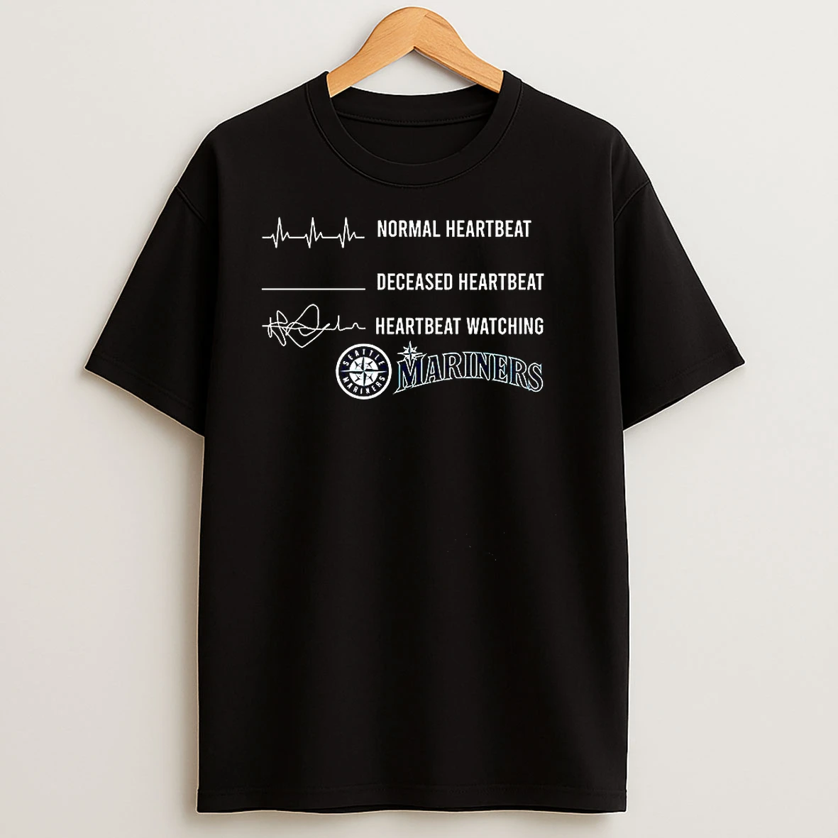 Normal Heartbeat Deceased Heartbeat And Heartbeat Watching Seattle Mariners T Shirts
