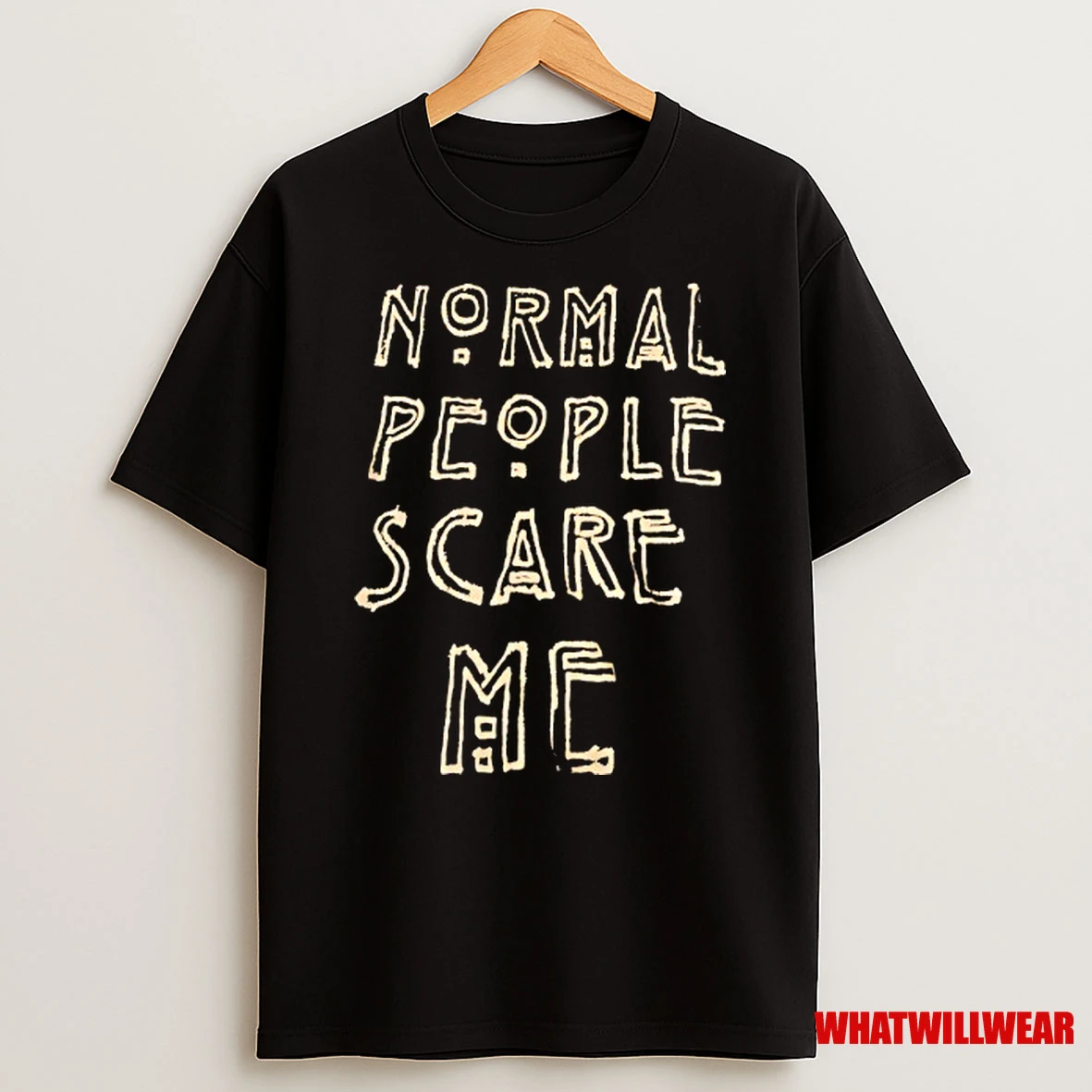 Normal People Scare Me Shirts