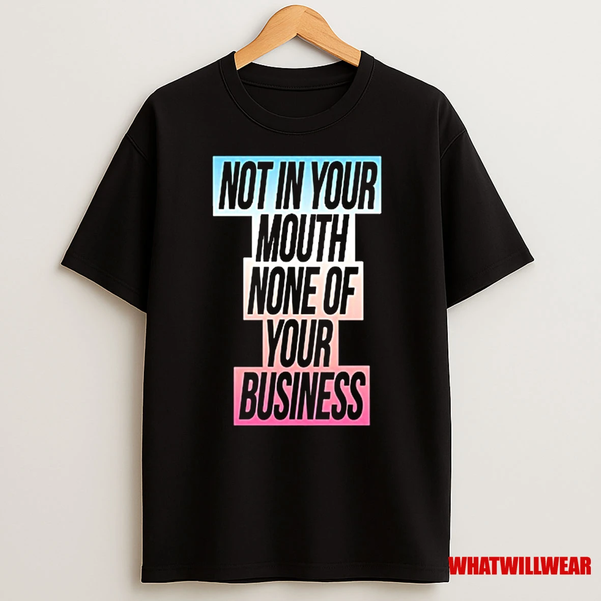 Not In Your Mouth None Of Your Business Trans Flag 2025 Shirts