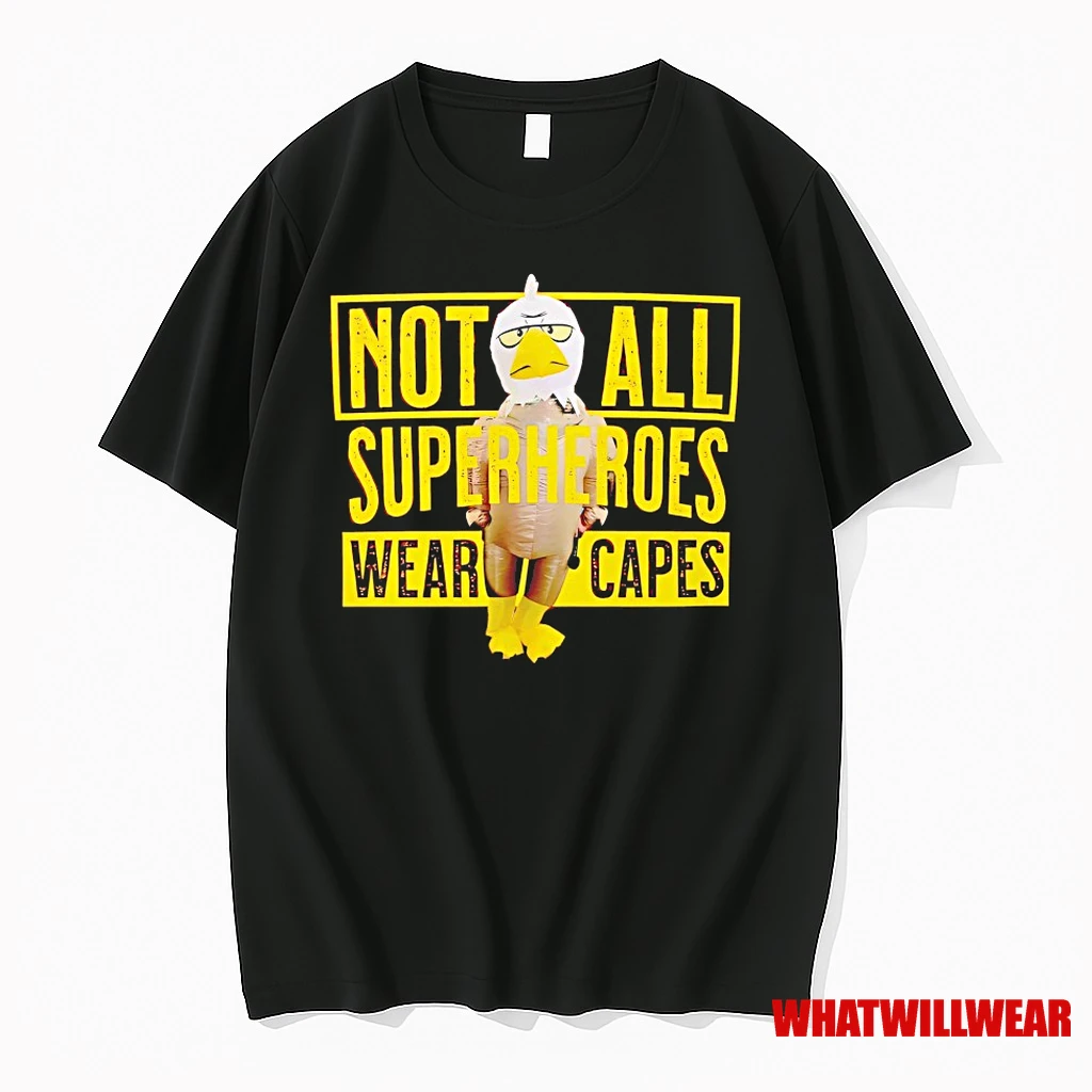Not All Superheroes Wear Capes Shirts