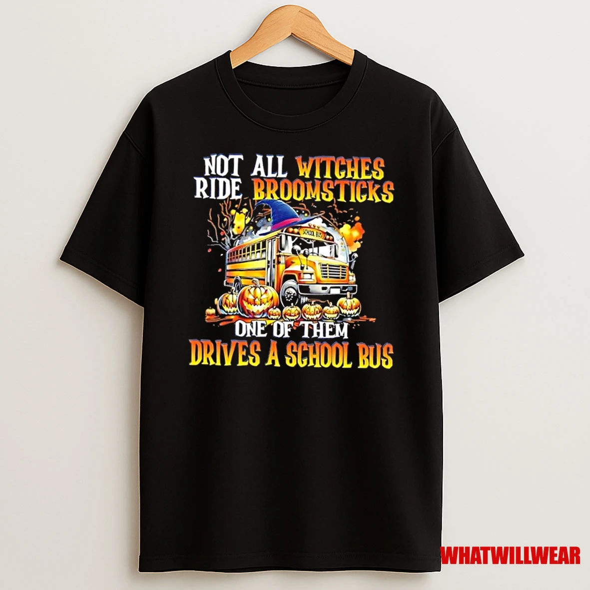 Not All Witches Ride Broomsticks One Of Them Drives A School Bus Halloween Shirts