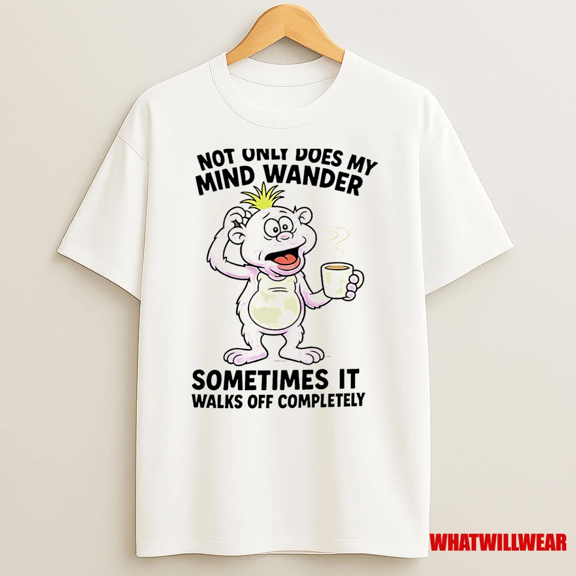 Not Only Does My Mind Wander Sometimes It Walks Off Completely Jeff Dunham Shirts