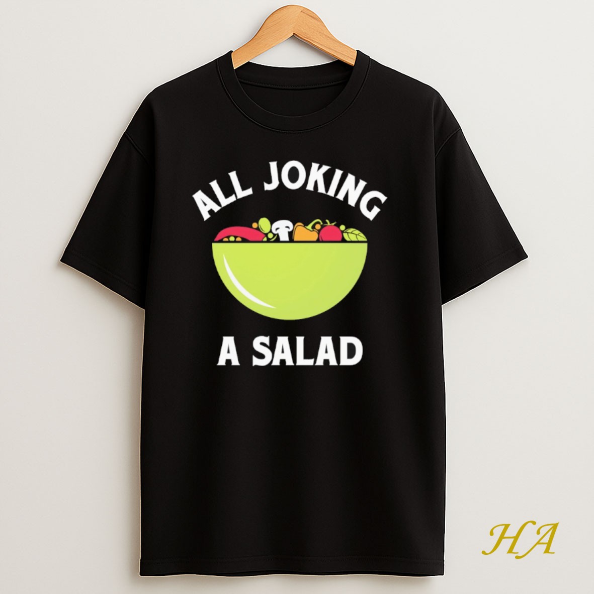 Official All Joking A Salad T Shirt
