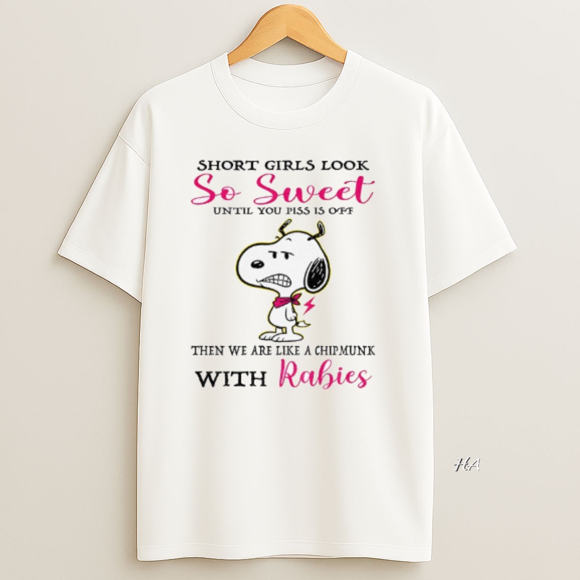 Official Angry Snoopy Short Girls Look So Sweet Until You Piss Is Off Then We Are Like A Chipmunk With Rabies T Shirt