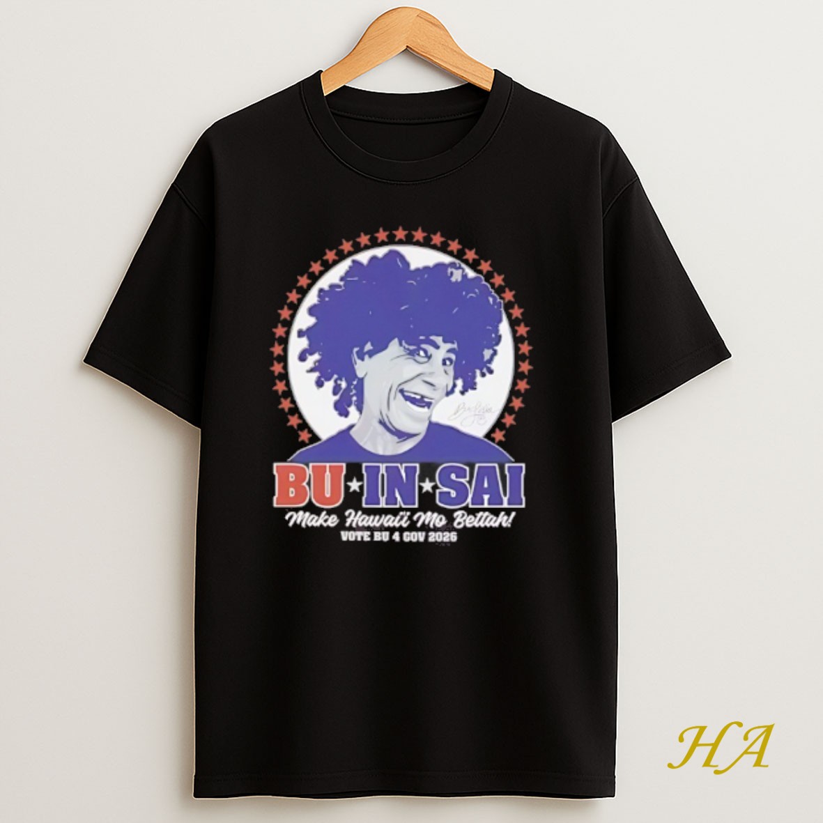 Official Bu In Sai Make Hawaii Mo Bettah Vote By 4 Gov 2026 Signature Shirt