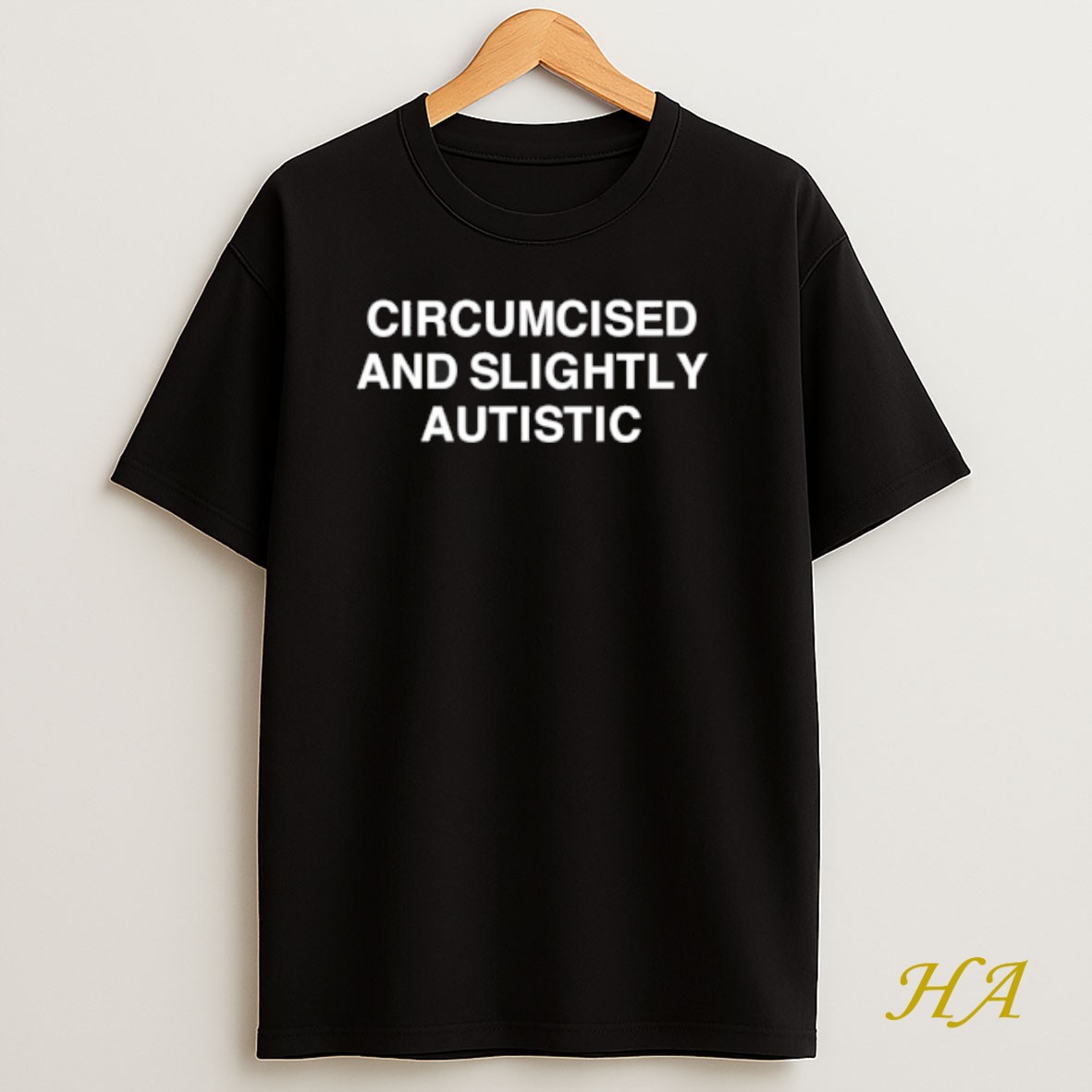 Official Circumcised And Slightly Autistic T Shirt
