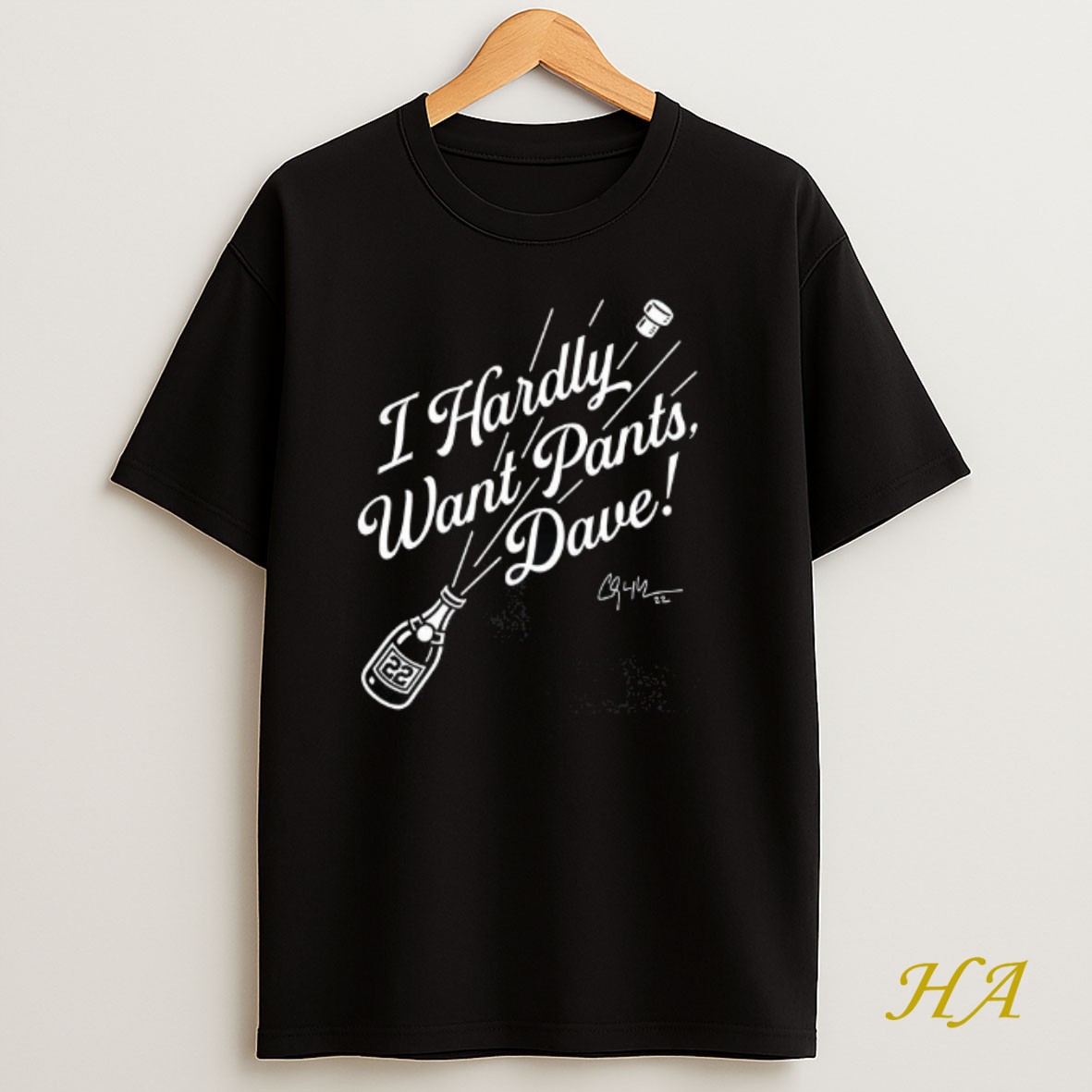 Official Clayton Kershaw Los Angeles Dodgers Fooball I Hardly Want Pants Dave Champagne Bottle T Shirt