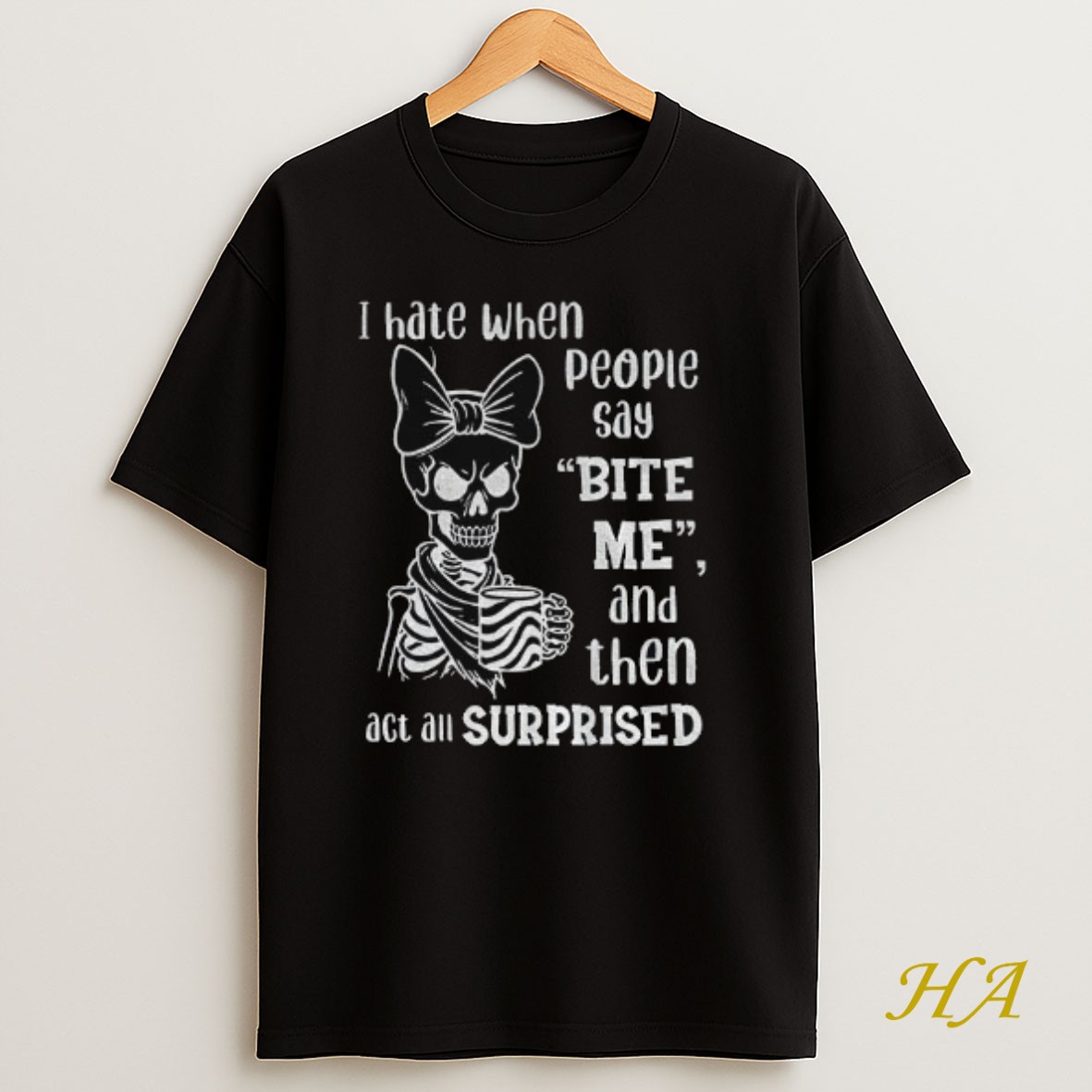 Official Cute Skeleton I Hate When People Say Bite Me And Then Act All Surprised Shirt